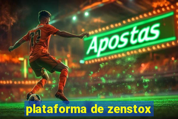 plataforma de zenstox